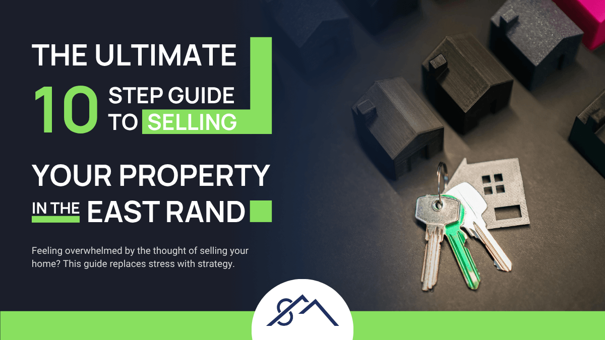 Featured image for Sibusiso Mogasoa's guide to how to sell your house in the East Rand, showing a property prop with house keys alongside. Text reads: 'The Ultimate 10-Step Guide to Selling Your Property in the East Rand.'